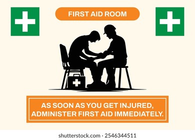 Flat vector "First Aid Room" sign with the message, "As soon as you get injured, administer first aid immediately." Ideal for safety posters, health awareness, and workplace signage.