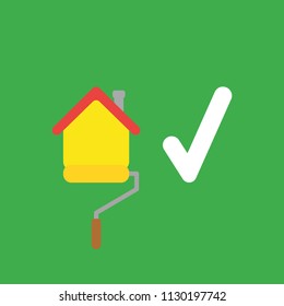 Flat vector icon concept of house painting with paint roller brush and check mark on green background.