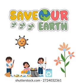 Flat vector illustration of children planting flowers and cleaning the environment with "Save Our Earth" text. Great for educational materials and Earth Day celebration posters.