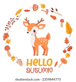 Flat vector illustration. Cute deer and the inscription Hello Autumn. frame of autumn leaves, mushrooms and berries