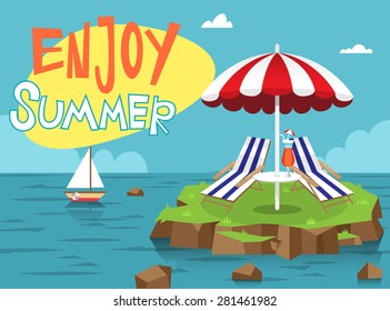 Flat vector illustration of landscape of island and ocean with parasol and beach chair for relaxation.
Suitable for summer season. Lettering Enjoy summer. 
