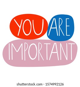 Flat vector illustration lettering. You are important quote. Handwritten phrase. Positive saying text. Hand written quote.
