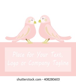 Flat vector illustration of loving couple parrots with frame for Your text or company logo. Background for advertisement. Perfect for card, invitation, greetings, congratulation. Tender pink, green 