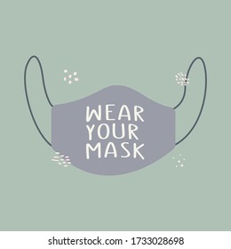 Flat vector illustration of protective medical masks and the phrase Wear your mask. The concept of preserving health and protecting against infection.