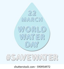 flat vector rounded inscription world water day 22 March on a water drop background and hashtag save water