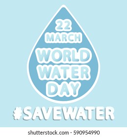 flat vector rounded inscription world water day 22 March on a water drop background and hashtag save water
