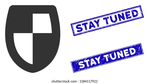 Flat vector shield icon and rectangle Stay Tuned stamps. A simple illustration iconic design of Shield on a white background. Blue Stay Tuned seal stamps with dirty surface.