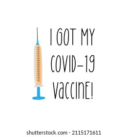 Flat vector syringe with vaccine, I got my covid-19 vaccine