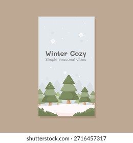 Flat winter illustration featuring a cozy forest with pine trees and snowfall. Created for Instagram Story and vertical social media use. Minimal and cute style with soft pastel colors, perfect for winter and seasonal designs.

