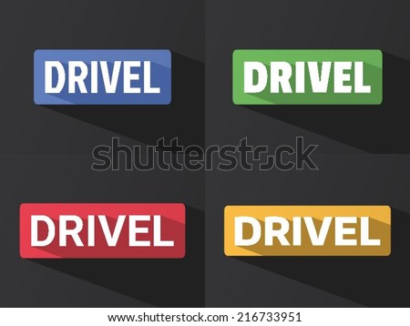 Flat word "DRIVEL" with long shadow in different colors and fonts. Vector illustration