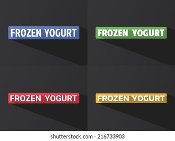 Flat word "FROZEN YOGURT" with long shadow in different colors and fonts. Vector illustration