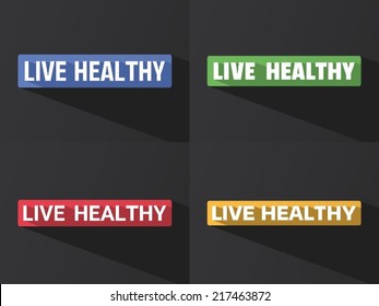 Flat word "LIVE HEALTHY" with long shadow in different colors and fonts. Vector illustration