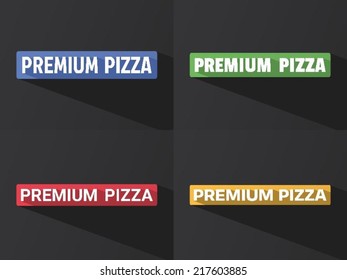 Flat word "PREMIUM PIZZA" with long shadow in different colors and fonts. Vector illustration
