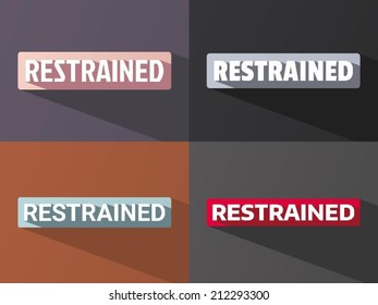 Flat word "RESTRAINED" with long shadow in different colors and fonts. Vector illustration