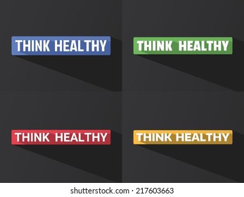 Flat word "THINK HEALTHY" with long shadow in different colors and fonts. Vector illustration