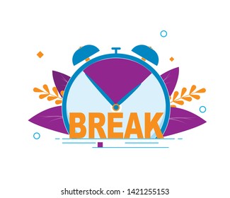 Flat Written on Clock Break Vector Illustration. Closeup Large Alarm Clock with Inscription. On Dial, Hands Indicate Time Short Break at Work. Vector, Illustration on White Background.