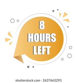 Flat yellow label. Eight hours left. Countdown time icon. Vector alert symbol.
