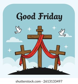 Flat-style Good Friday illustration featuring three wooden crosses on a hill with a red cloth draped over the central cross. Surrounded by white doves, clouds, and a serene teal background