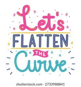 Flatten curve message, pandemic control, typography design