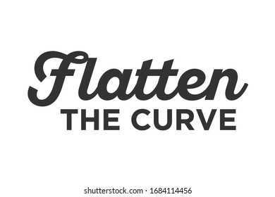 Flatten The Curve. Social Distancing, Shelter In Place, Stay At Home Order, Quarantine Vector Text Illustration Background Vector Background