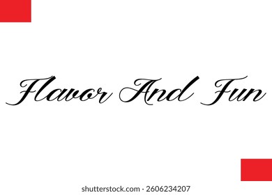 Flavor And Fun Modern Typography Text Quote Food Slogan Phrase