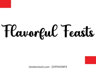  Flavorful Feasts Modern Typography Text Quote Food Slogan Phrase