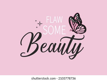 FLAW SOME pink butterfly design hand drawn