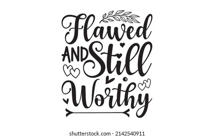 Flawed Still Worthy Typographic Bible Verse Stock Vector (Royalty Free ...