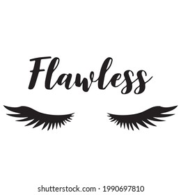 flawless logo inspirational positive quotes, motivational, typography, lettering design
