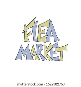 Flea market emblem. Stylized text and hand drawn decoration. Vector illustration.