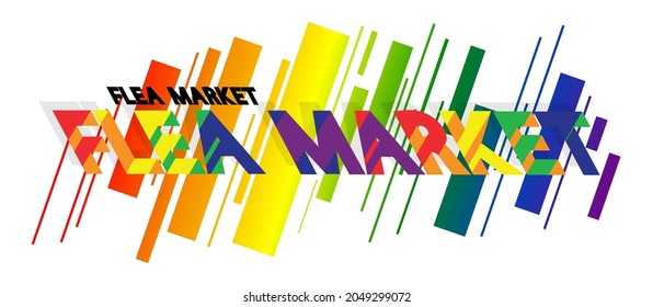 Flea Market, Vector logo. Quotes and phrases for cards, banners, posters, pillow and clothes. Festive design. Gay pride month vector concept. Lgbt lettering.