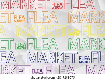 Flea Market, Vector logo. Quotes and phrases for cards, banners, posters, pillow and clothes. Festive design. Gay pride month vector concept. Lgbt lettering.