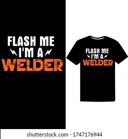 Flesh me i am a Welder-Welder Vector Printable T Shirt Design