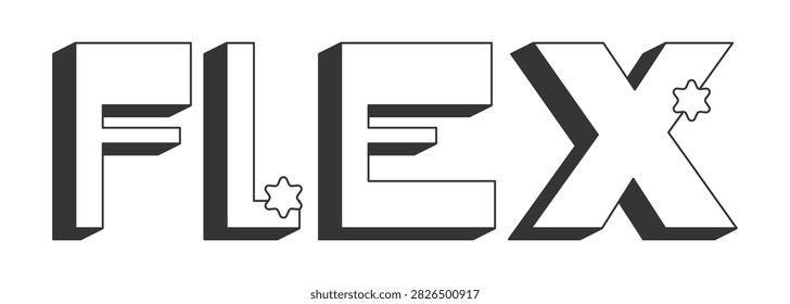 Flex bold black and white 3D text. Swagger confidence. Cool attitude. Show off. Stylish mood. Ego boost. Outlined letters. Fun typography. Blocky type with star accents. Montserrat font used