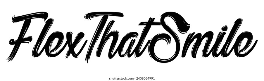 flex that smile text on white background.