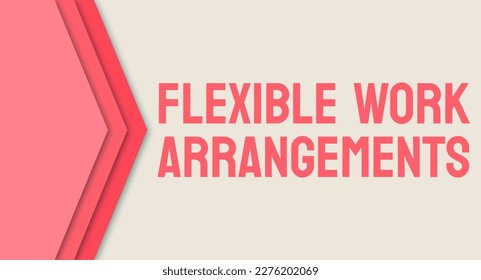 Flexible Work Arrangements - Work schedules that allow employees to have more control over their work hours.