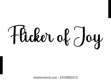 Flicker of Joy text christmas holiday quotes istalist typography 