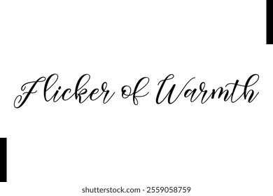 Flicker of Warmth text christmas holiday quotes istalist typography 