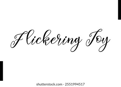 Flickering Joy text christmas holiday quotes istalist typography 