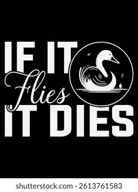 If It Flies it Dies