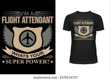 Flight attendant t shirt design, Typography t shirt design, Professional t shirt design, T shirt design