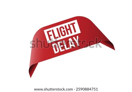Flight delay red ribbon label banner.