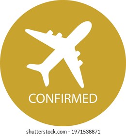 Flight notification icon. Confirmation or confirm airplane logo vector
