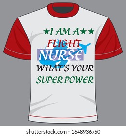 I am a flight nurse what's your super power text based t-shirt design of vector.