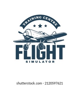 Flight Simulator Icon With Vintage Propeller Plane. Pilot Academy Flight Training Center Retro Vector Emblem Or Symbol. Aviation Flight Club Symbol With Old Military Fighter Plane