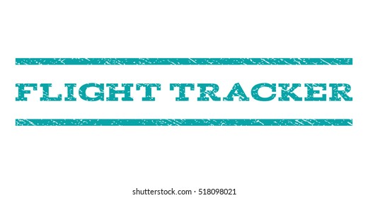 Flight Tracker watermark stamp. Text caption between horizontal parallel lines with grunge design style. Rubber seal stamp with scratched texture. Vector cyan color ink imprint on a white background.
