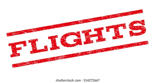 Flights watermark stamp. Text caption between parallel lines with grunge design style. Rubber seal stamp with unclean texture. Vector red color ink imprint on a white background.