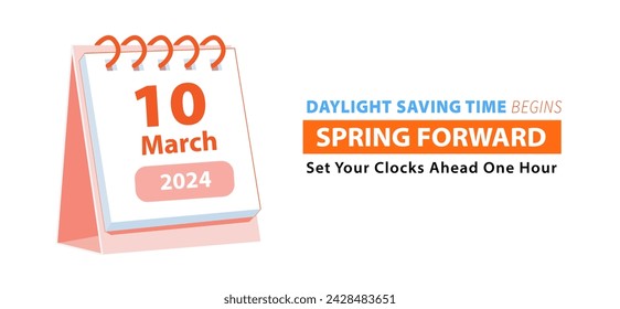 Flip calendar with date of Spring Forward March 10, 2024. Daylight saving time banner reminder with text Set Your Clocks Ahead One Hour. Vector illustration.