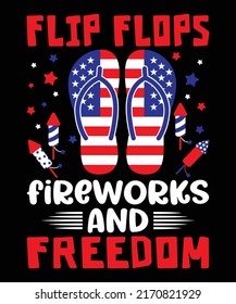 Flip Flops Fireworks and Freedom, 4th of July shirt print template, fourth of July American Independence day, USA flag, Sandal vector are
