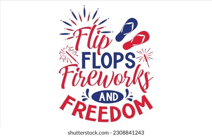Flip Flops Fireworks And